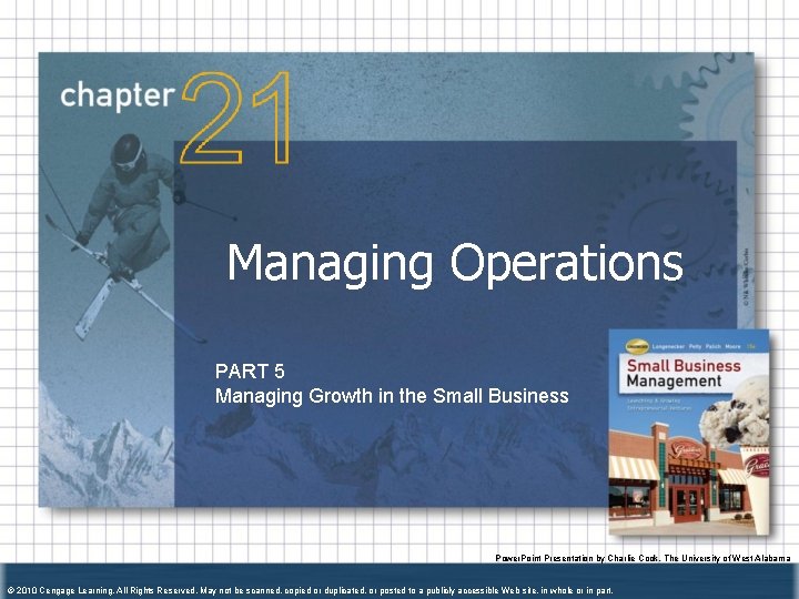 Managing Operations PART 5 Managing Growth in the Small Business Power. Point Presentation by