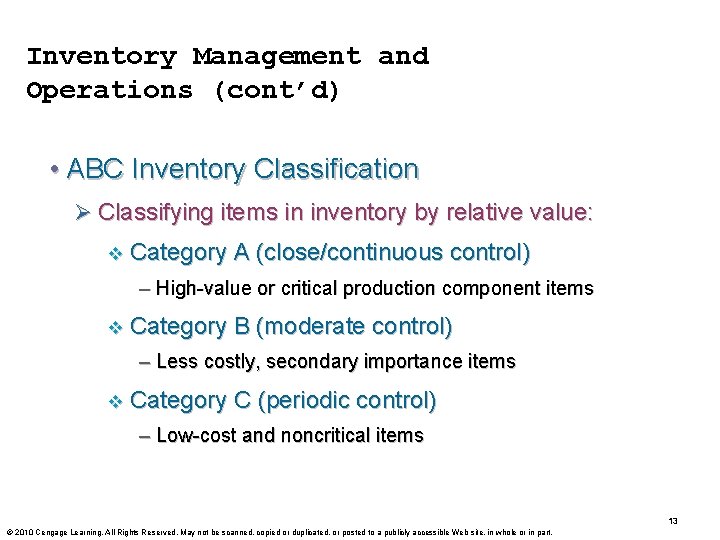 Inventory Management and Operations (cont’d) • ABC Inventory Classification Ø Classifying items in inventory