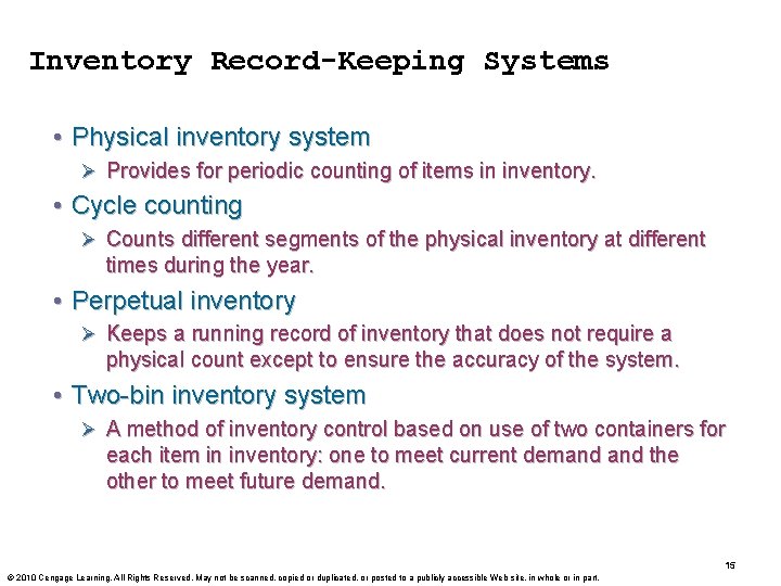 Inventory Record-Keeping Systems • Physical inventory system Ø Provides for periodic counting of items