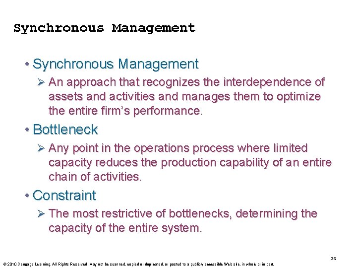 Synchronous Management • Synchronous Management Ø An approach that recognizes the interdependence of assets