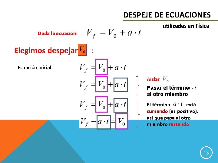 DESPEJE DE ECUACIONES UTILIZADAS EN FSICA 1 DESPEJE