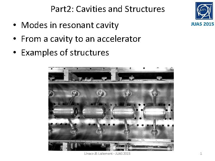 Part 2: Cavities and Structures • Modes in resonant cavity • From a cavity