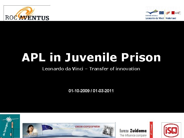 APL in Juvenile Prison Leonardo da Vinci – Transfer of innovation 01 -10 -2009