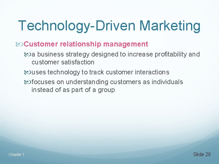Technology-Driven Marketing Customer relationship management a business strategy designed to increase profitability and customer