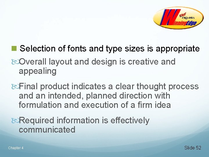 n Selection of fonts and type sizes is appropriate Overall layout and design is