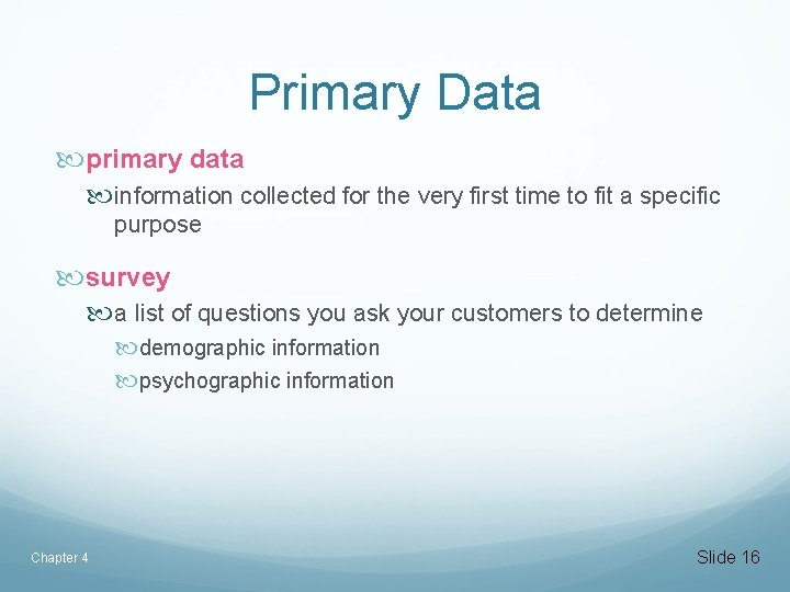 Primary Data primary data information collected for the very first time to fit a