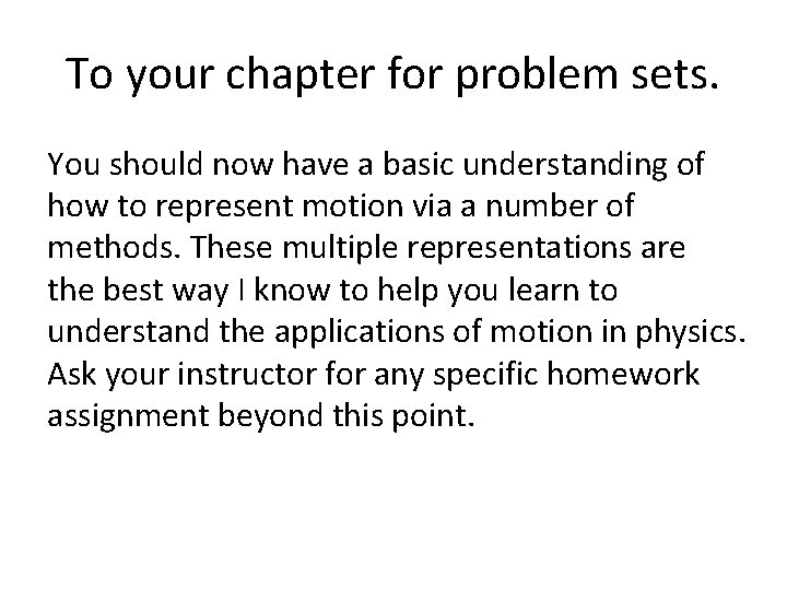 To your chapter for problem sets. You should now have a basic understanding of