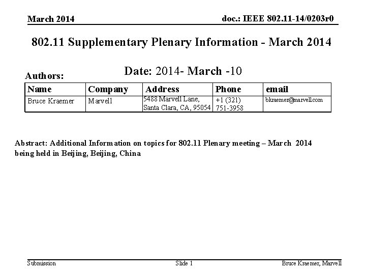 doc. : IEEE 802. 11 -14/0203 r 0 March 2014 802. 11 Supplementary Plenary