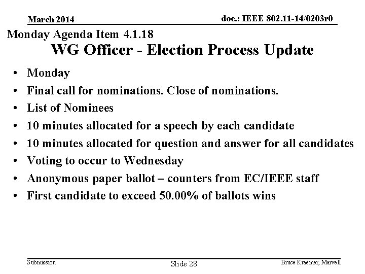 doc. : IEEE 802. 11 -14/0203 r 0 March 2014 Monday Agenda Item 4.