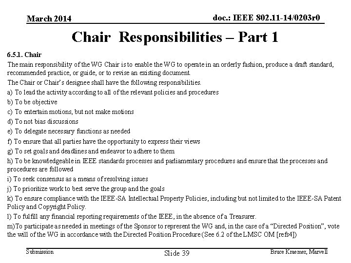 doc. : IEEE 802. 11 -14/0203 r 0 March 2014 Chair Responsibilities – Part