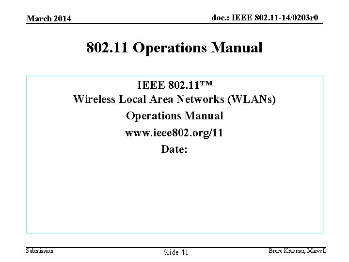 doc. : IEEE 802. 11 -14/0203 r 0 March 2014 802. 11 Operations Manual