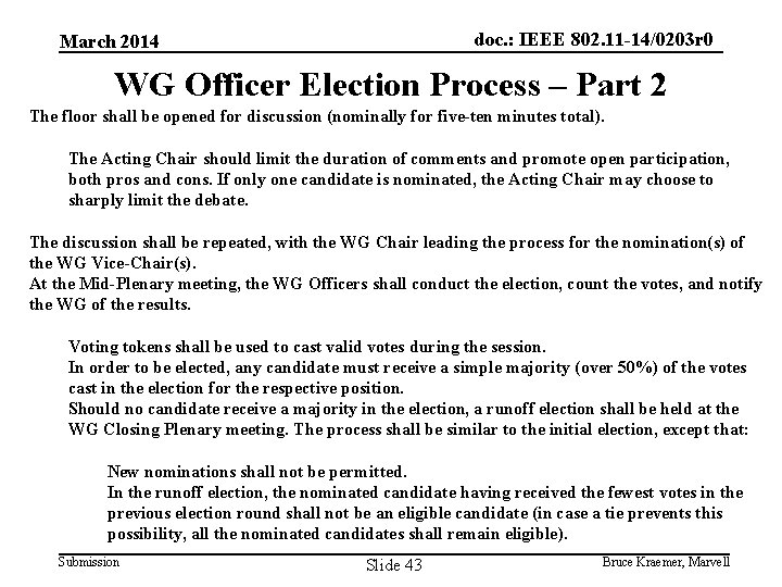 doc. : IEEE 802. 11 -14/0203 r 0 March 2014 WG Officer Election Process