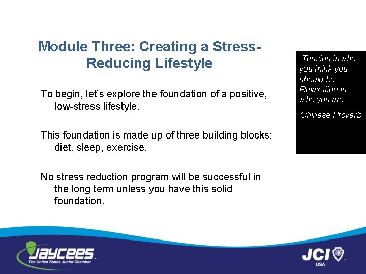 Module Three: Creating a Stress. Reducing Lifestyle To begin, let’s explore the foundation of