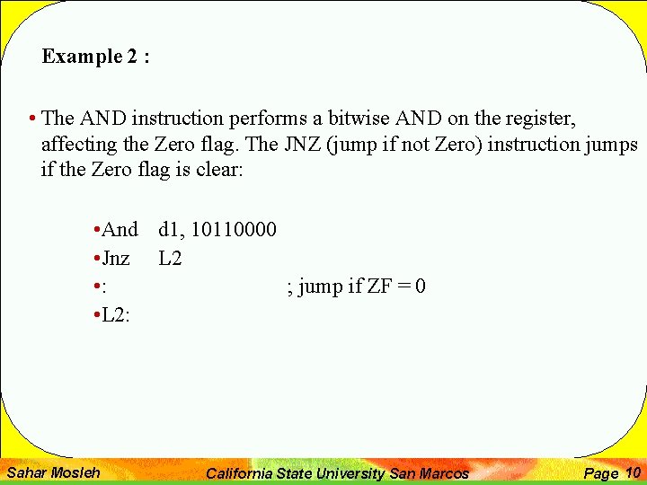 Example 2 : • The AND instruction performs a bitwise AND on the register, Example 2 : • The AND instruction performs a bitwise AND on the register,