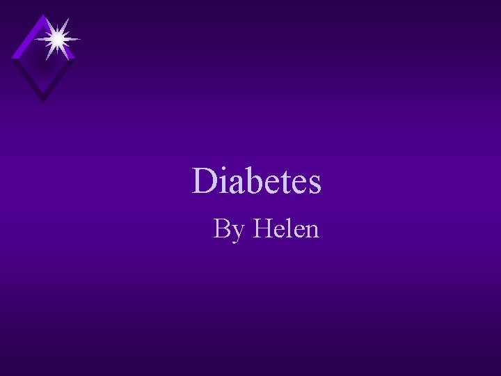 Diabetes By Helen 