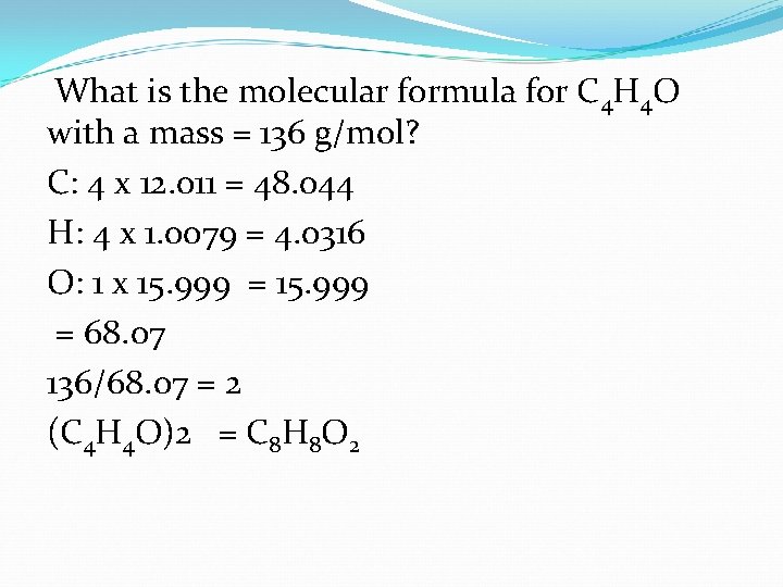What is the molecular formula for C 4 H 4 O with a mass