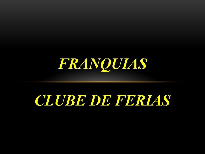 FRANQUIAS CLUBE DE FERIAS 