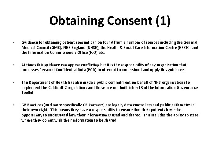 Obtaining Consent (1) • Guidance for obtaining patient consent can be found from a