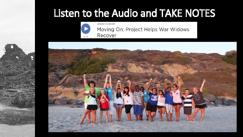 Listen to the Audio and TAKE NOTES 