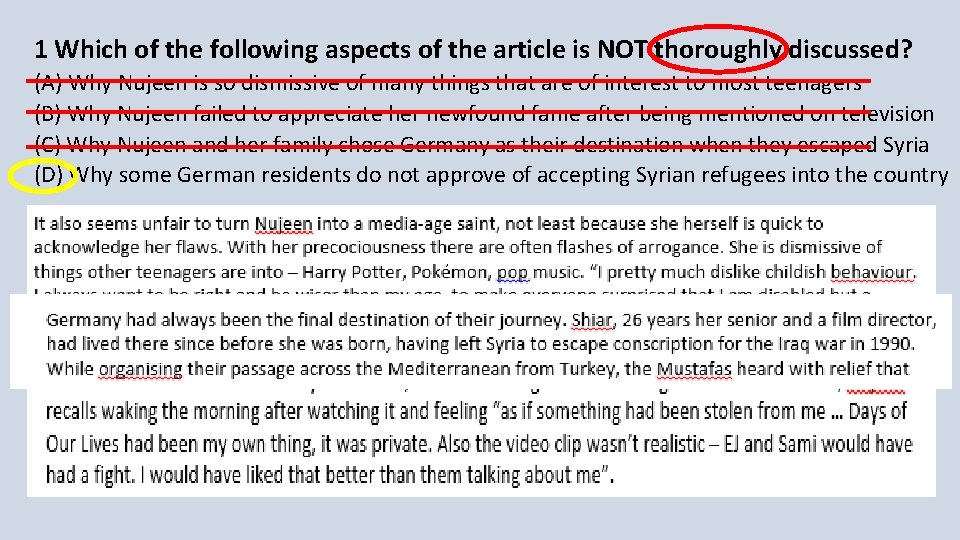 1 Which of the following aspects of the article is NOT thoroughly discussed? (A)