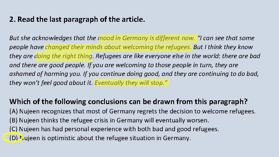 2. Read the last paragraph of the article. But she acknowledges that the mood