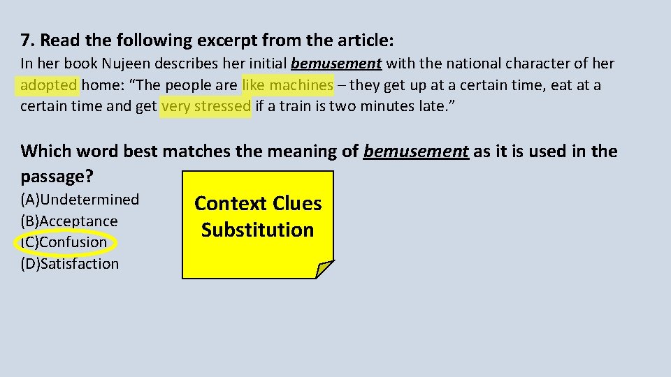 7. Read the following excerpt from the article: In her book Nujeen describes her