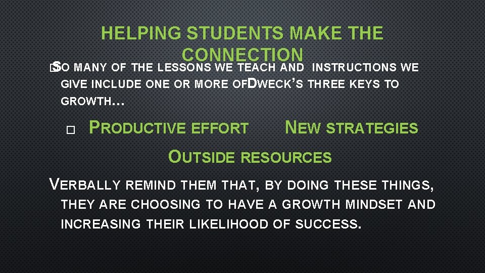 HELPING STUDENTS MAKE THE CONNECTION � SO MANY OF THE LESSONS WE TEACH AND