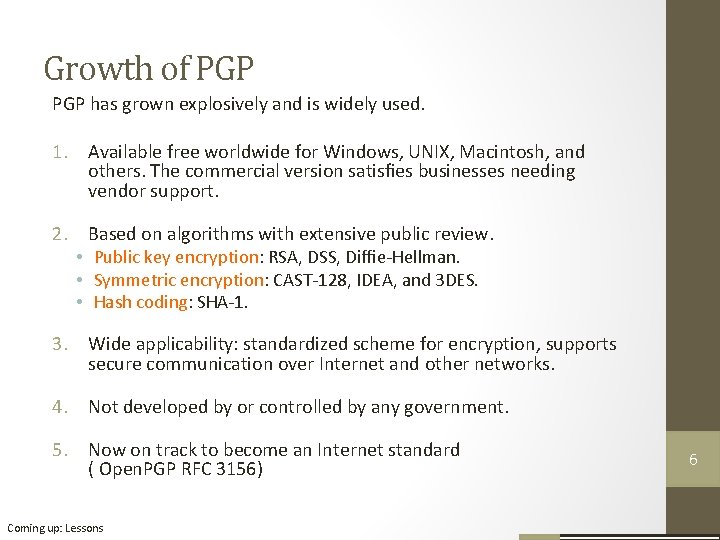 Growth of PGP has grown explosively and is widely used. 1. Available free worldwide