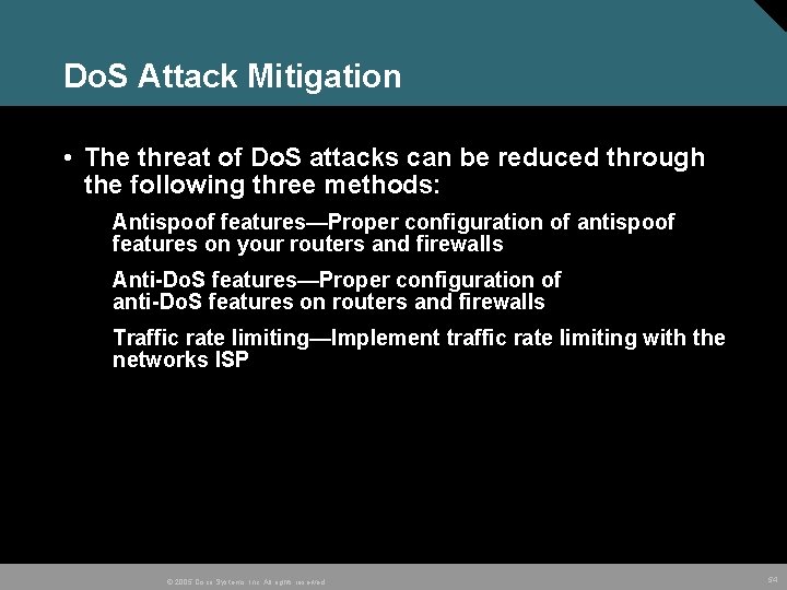 Do. S Attack Mitigation • The threat of Do. S attacks can be reduced