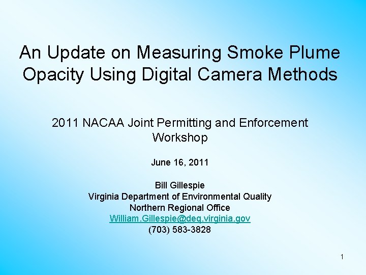 An Update on Measuring Smoke Plume Opacity Using Digital Camera Methods 2011 NACAA Joint