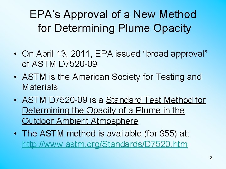 EPA’s Approval of a New Method for Determining Plume Opacity • On April 13,