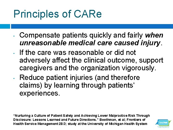 Principles of CARe • • • Compensate patients quickly and fairly when unreasonable medical