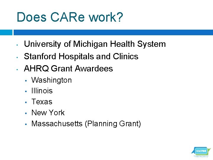 Does CARe work? • • • University of Michigan Health System Stanford Hospitals and