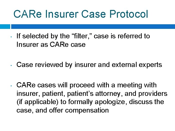 CARe Insurer Case Protocol • • • If selected by the “filter, ” case