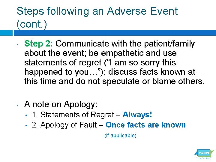 Steps following an Adverse Event (cont. ) • • Step 2: Communicate with the