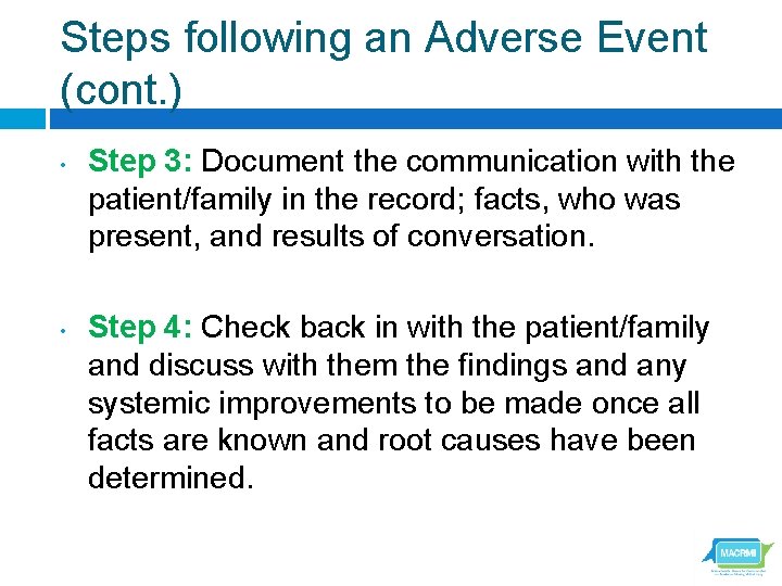 Steps following an Adverse Event (cont. ) • • Step 3: Document the communication