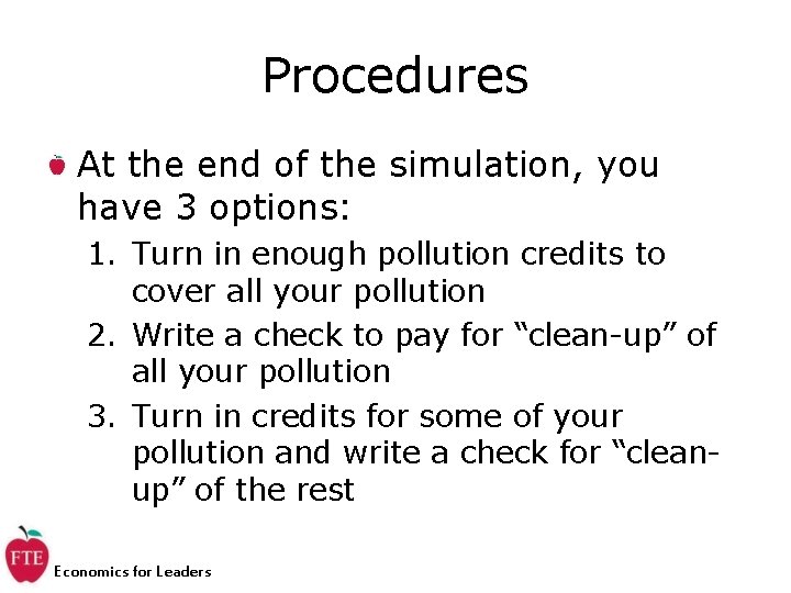 Procedures At the end of the simulation, you have 3 options: 1. Turn in