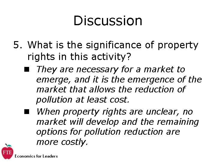 Discussion 5. What is the significance of property rights in this activity? n They