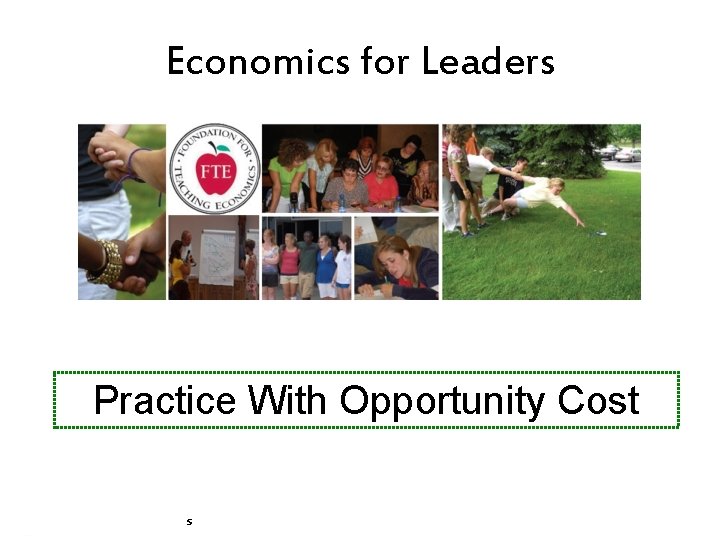 Economics for Leaders Practice With Opportunity Cost Economics for Leaders 