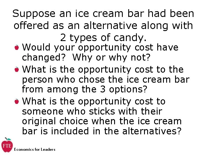 Suppose an ice cream bar had been offered as an alternative along with 2