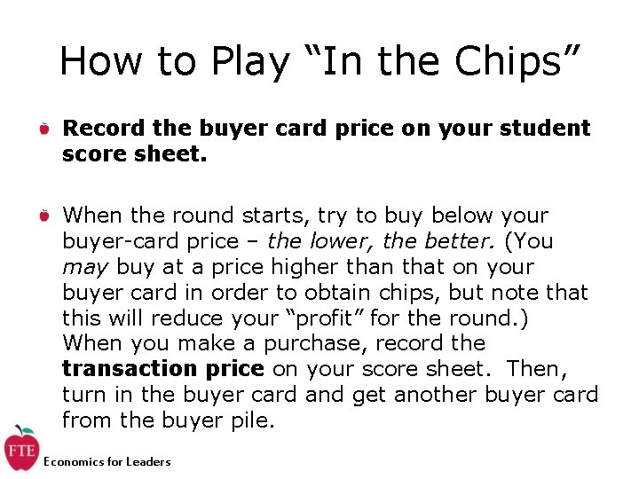 How to Play “In the Chips” Record the buyer card price on your student