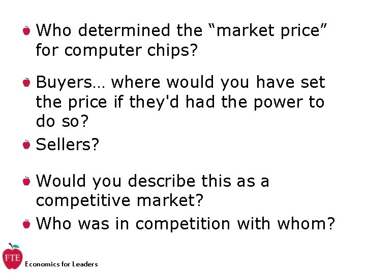 Who determined the “market price” for computer chips? Buyers… where would you have set