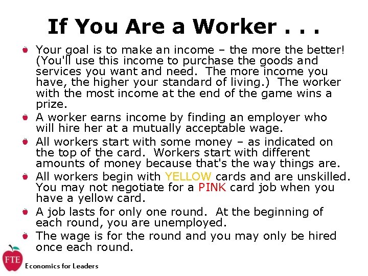 If You Are a Worker. . . Your goal is to make an income