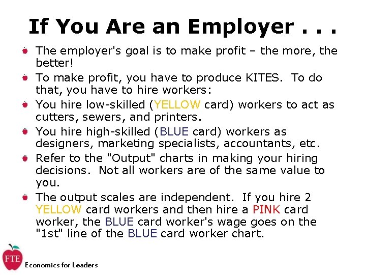 If You Are an Employer. . . The employer's goal is to make profit