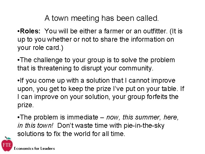 A town meeting has been called. • Roles: You will be either a farmer