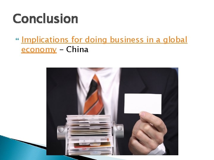 Conclusion Implications for doing business in a global economy - China 