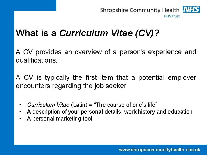 What is a Curriculum Vitae (CV)? A CV provides an overview of a person's