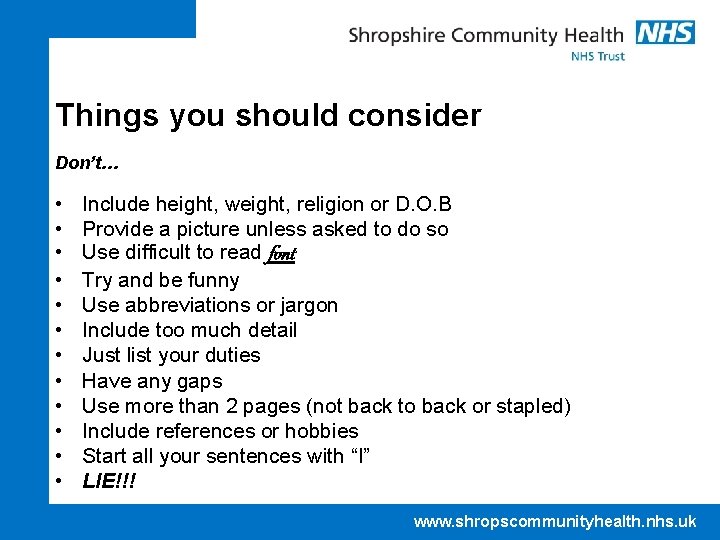 Things you should consider Don’t… • • • Include height, weight, religion or D.