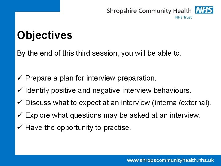Objectives By the end of this third session, you will be able to: ü