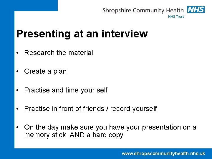 Presenting at an interview • Research the material • Create a plan • Practise